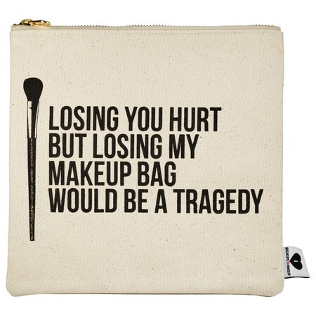 SEPHORA COLLECTION Breakups To Makeup Bag Losing You Hurt, But Losing My Makeup Bag Would Be a Tragedy 8.5" H x 8.75" W | Sephora (US)