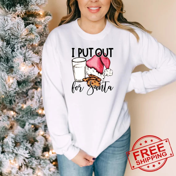 Funny Christmas Sweatshirt | Holiday Sweatshirt | Unisex Sweatshirt | I Put Out For Santa Sweatsh... | Etsy (US)
