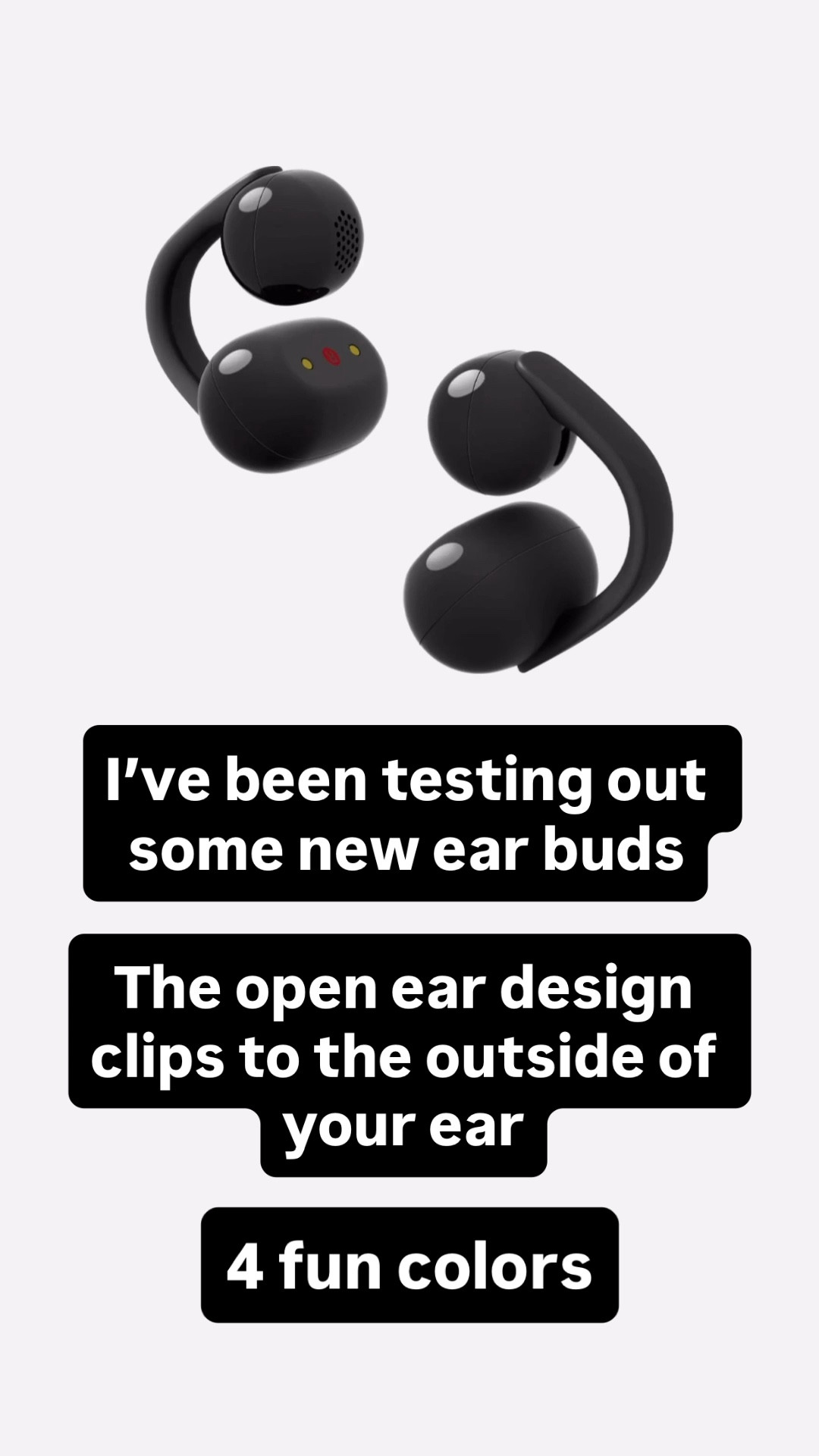 I’ve been testing out some new ear buds and I’ve been quite impressed! I love the open ear design - they clip to the outside of your ear. 

Perfect for all my audiobooks!