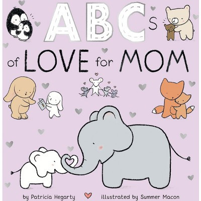 ABCs of Love for Mom - (Books of Kindness) by  Patricia Hegarty (Board Book) | Target