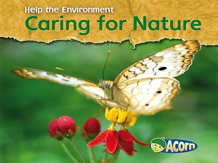 Caring for Nature (Acorn: Help the Environment)      Paperback – February 1, 2009 | Amazon (US)