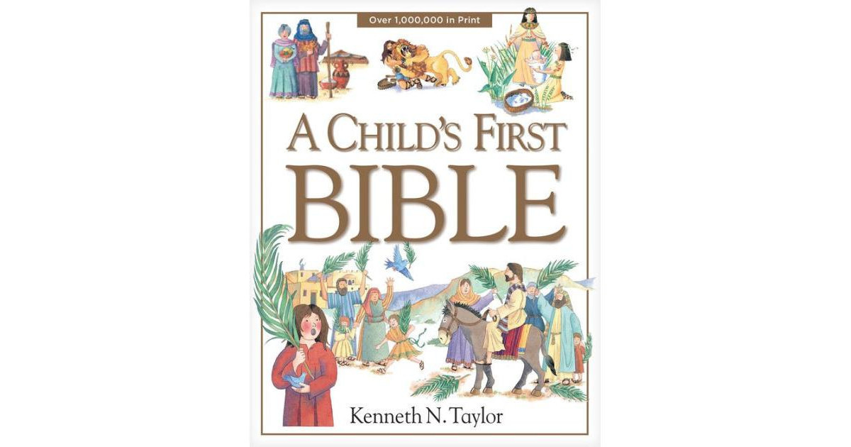 A Child's First Bible by Kenneth N. Taylor | Macy's