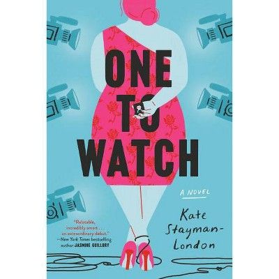 One To Watch - by Kate Stayman-London (Paperback) | Target