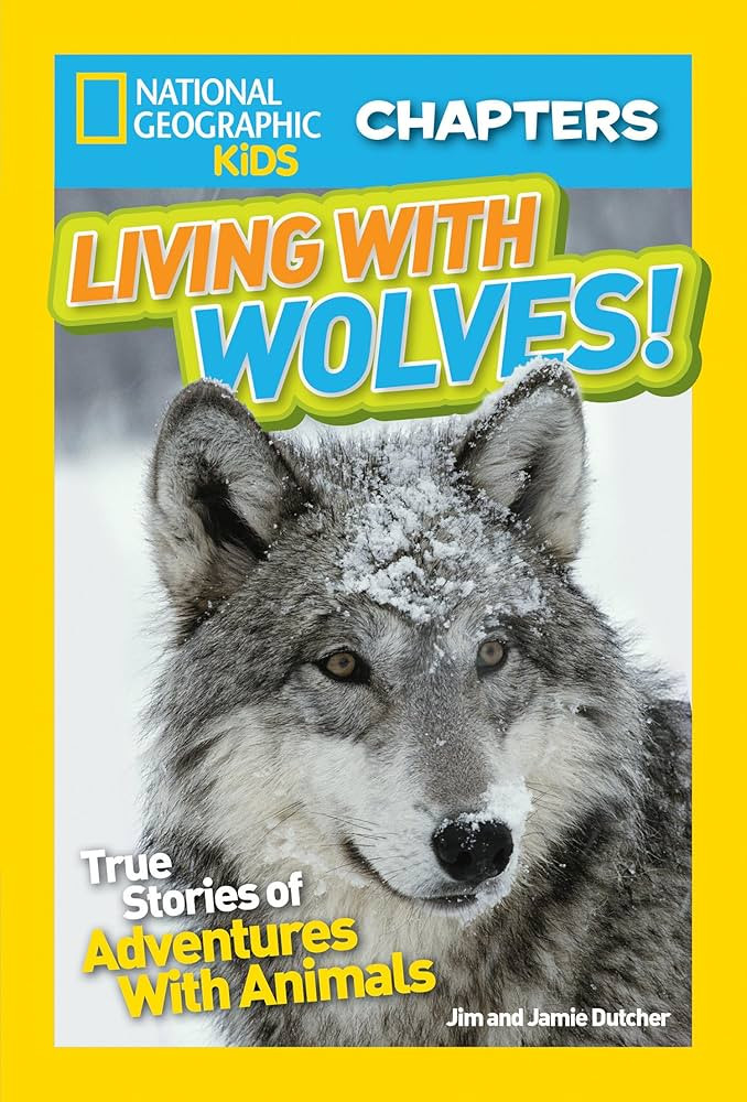 National Geographic Kids Chapters: Living With Wolves!: True Stories of Adventures With Animals (... | Amazon (US)