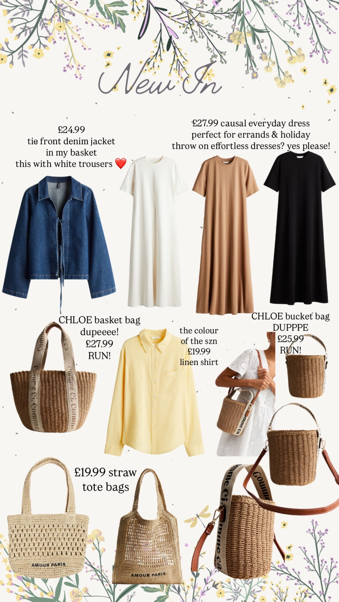 New Spring Finds You Need!
Freshen up your wardrobe with these budget-friendly gems- perfect for the season!
	•	Denim tie-front jacket (£24.99): Obsessed with this! So cute with white trousers.
	•	Everyday throw-on dresses (£27.99): Comfy, effortless & perfect for errands or holiday.
	•	Linen shirt in sunshine yellow (£19.99): Literally the colour of the season!
	•	CHLOE-inspired basket & bucket bags (£25.99–£27.99): Designer look without the price tag—RUN!
	•	Straw tote bags (£19.99): Your new go-to beach or market bags.

Linked everything for you! Tap to shop your faves!

#LTKSpringStyle #BudgetFinds #SpringWardrobe #LTKUnder50 #LTKBagEdit

#LTKbag #LTKspring #LTKsummer