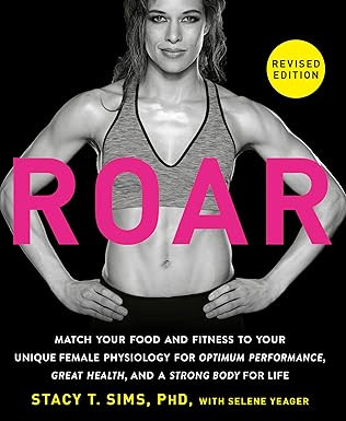 ROAR, Revised Edition: Match Your Food and Fitness to Your Unique Female Physiology for Optimum P... | Amazon (US)