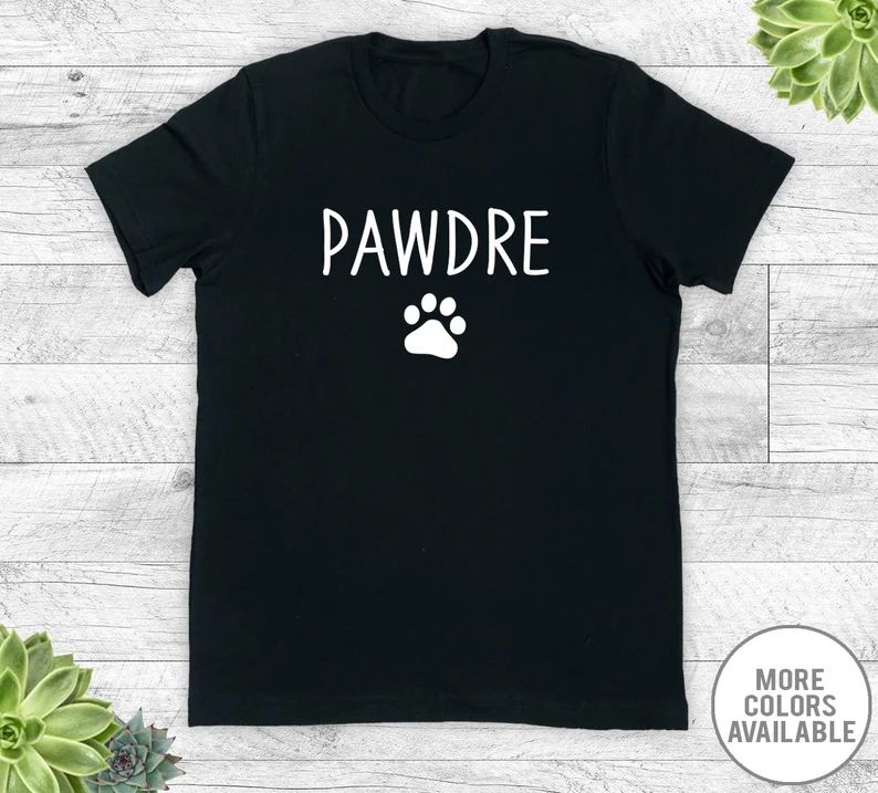 Pawdre  Unisex T-shirt  Dog Dad Shirt  Funny Dog Dad Gift  | Etsy | Etsy (US)