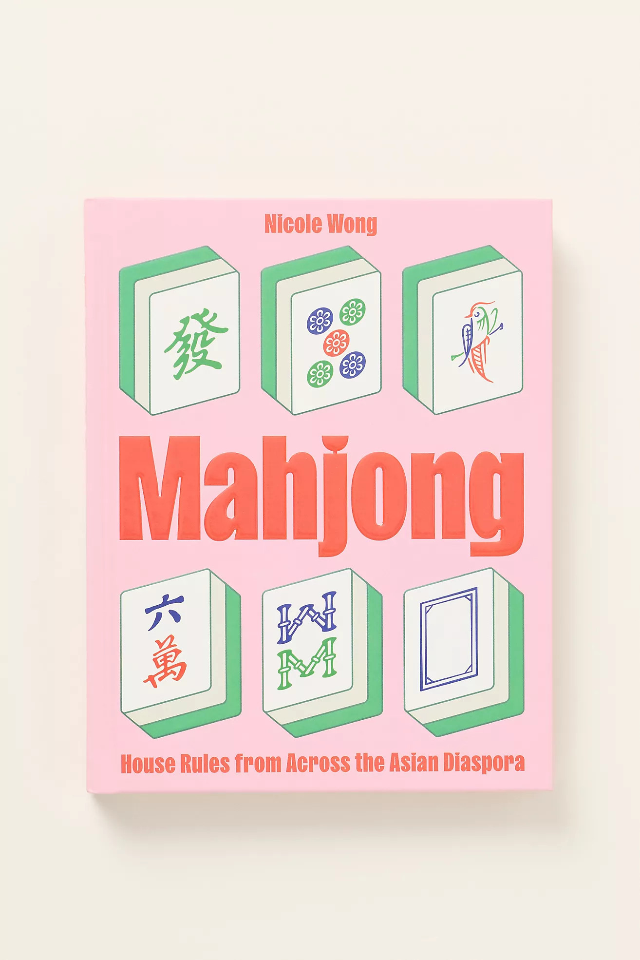 Mahjong: House Rules from Across the Asian Diaspora Hardcover Book | Anthropologie (US)