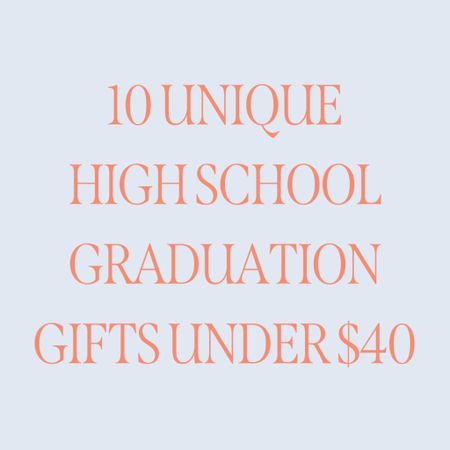 Unique high school graduation gifts under $40

#LTKfindsunder100 #LTKfindsunder50 #LTKparties
