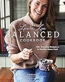 The Laura Lea Balanced Cookbook: 120+ Everyday Recipes for the Healthy Home Cook | Amazon (US)