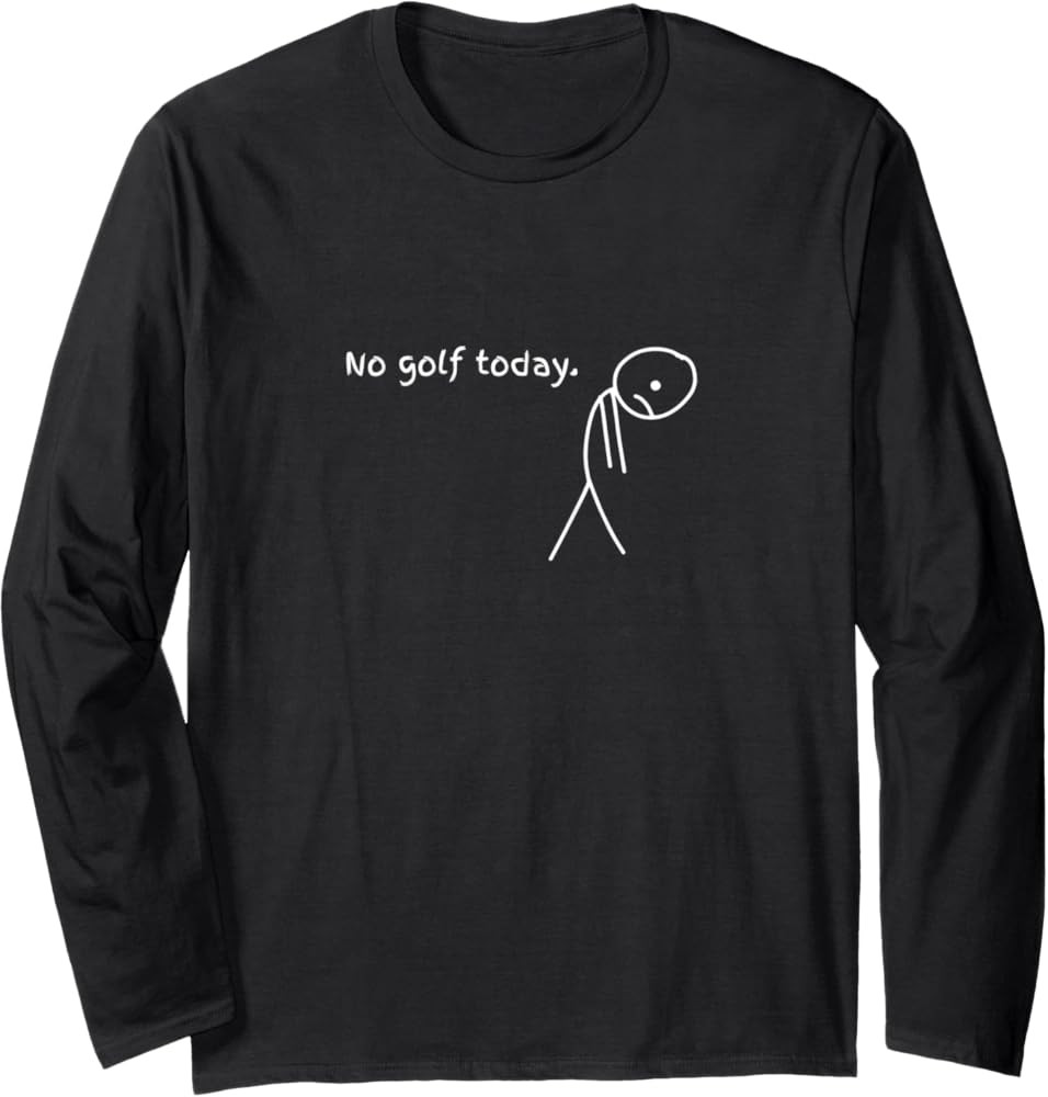 Funny No Golf Today Long Sleeve T-Shirt | Amazon (US)
