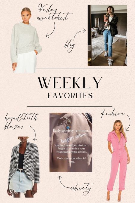 Weekly favorites // Varley sweatshirt, what I wore this week blog, stylish staple houndstooth blazer, sobriety, Revolve pink jumpsuit

#LTKstyletip