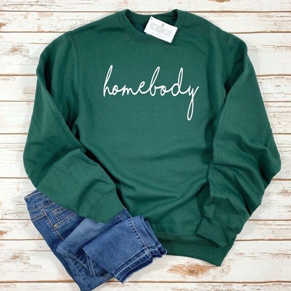 Homebody Sweatshirt, Womens Pullover Crewneck Sweatshirt Shirt with Sayings, Graphic Sweatshirt, ... | Etsy (US)