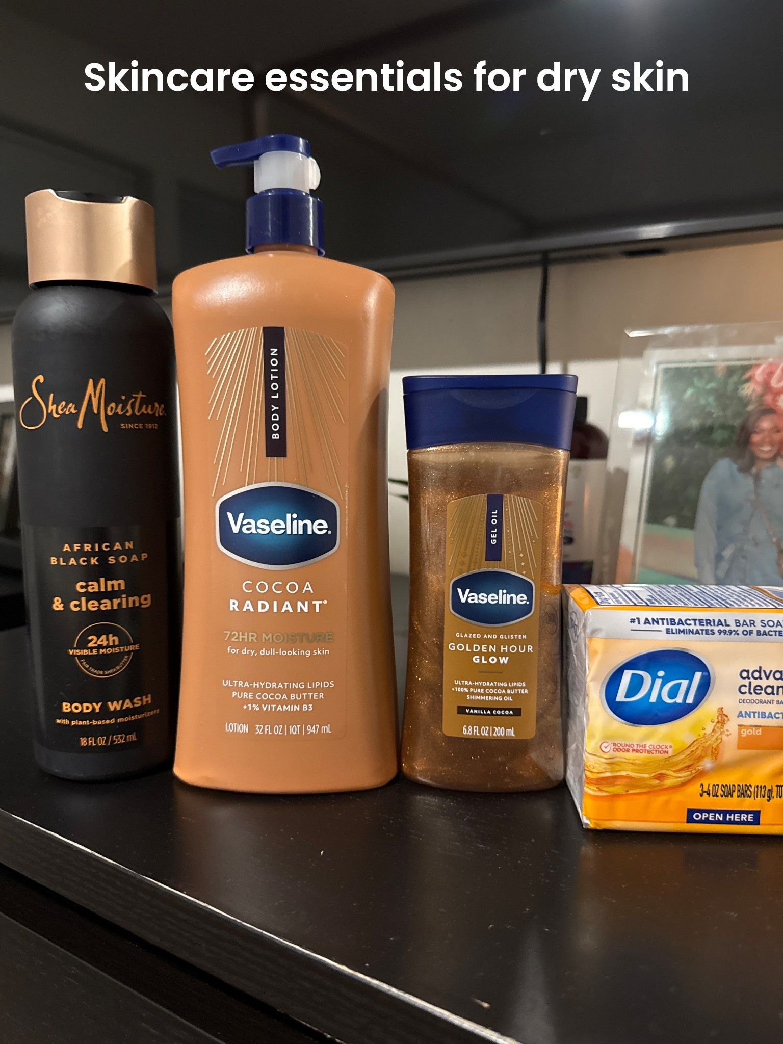 I like a simple yet effective skincare routine and I always gravitate towards Vaseline, Shea moisture and to get rid of bacteria Dial soup! These 3 brands do it everytime! 