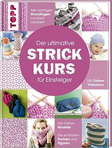 Der ultimative STRICKKURS für Einsteiger: Mit Online-Videokurs. Die tollsten Modelle. Die schön... | Amazon (DE)