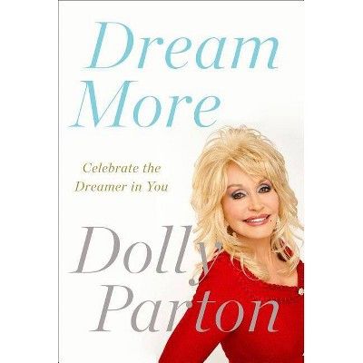 Dream More - by  Dolly Parton (Paperback) | Target