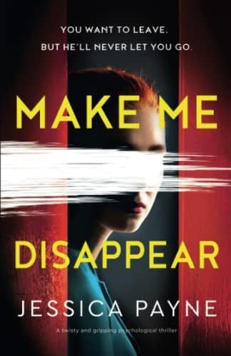 Make Me Disappear: A twisty and gripping psychological thriller | Amazon (US)