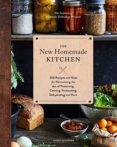 The New Homemade Kitchen: 250 Recipes and Ideas for Reinventing the Art of Preserving, Canning, F... | Amazon (US)