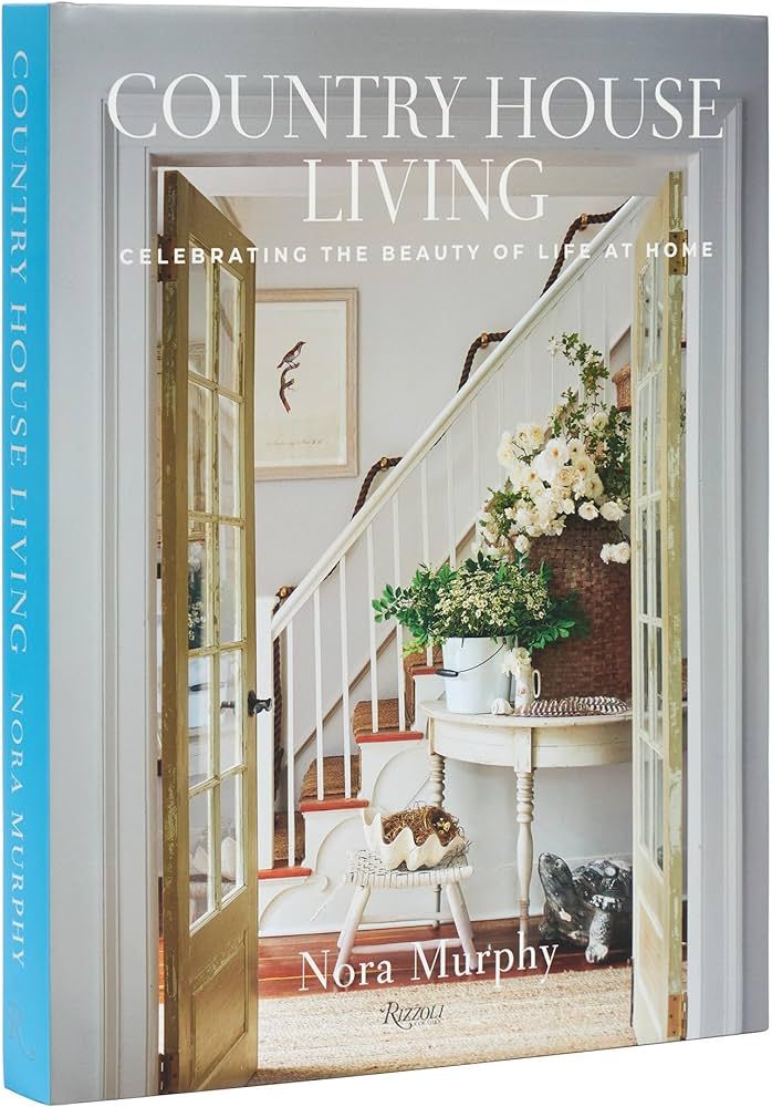 Country House Living: Celebrating the Beauty of Life at Home | Amazon (US)