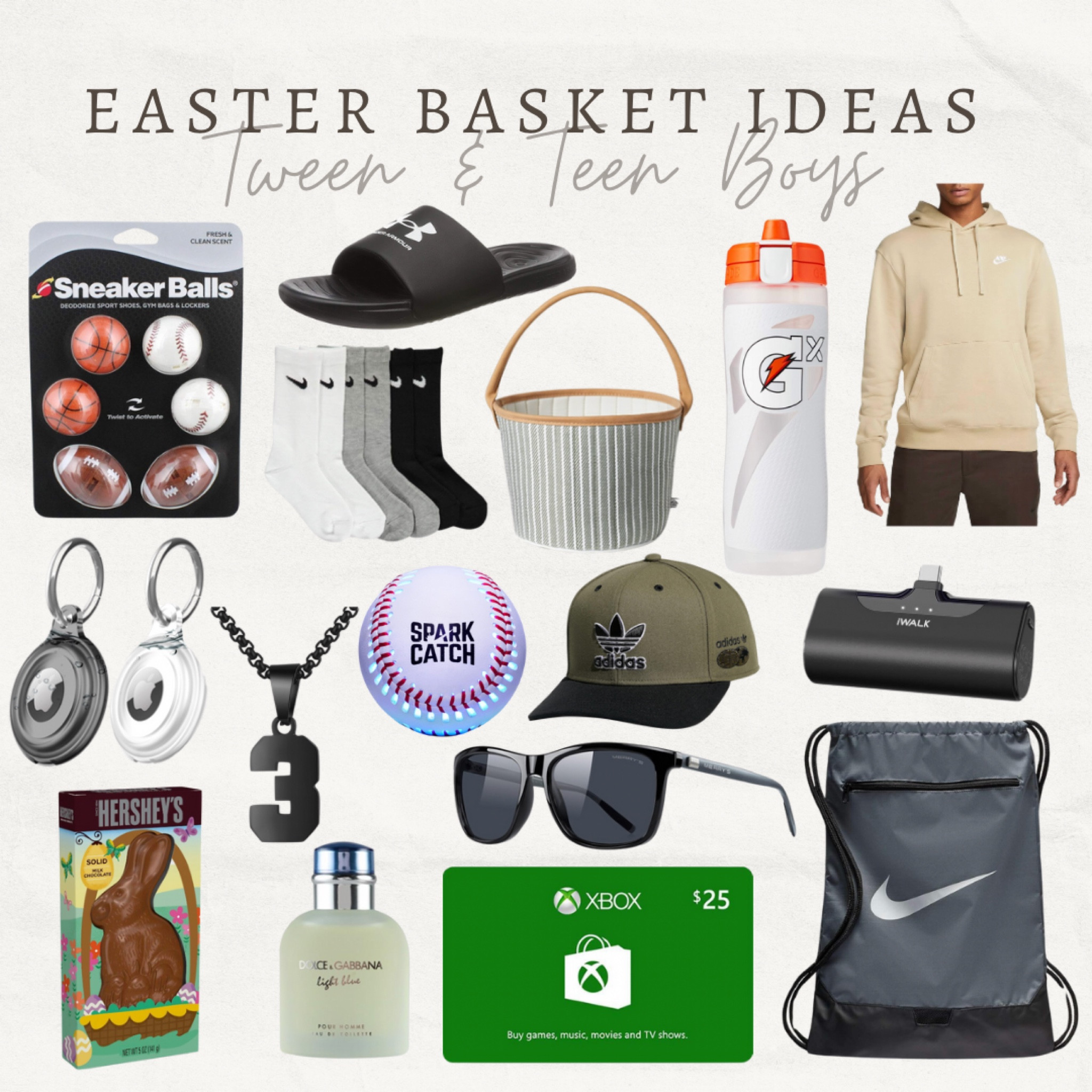 Easter basket gift ideas for tween and teen boys! 

Nike | adidas | Xbox | cologne | candy | sneaker balls | Nike socks | Gatorade bottle | portable charger | Nike bag | hoodie | sweatshirt | baseball | number necklace | under armor slides | snapback | hat | apple air tag | sunglasses | 

#LTKSeasonal #LTKkids #LTKfindsunder50