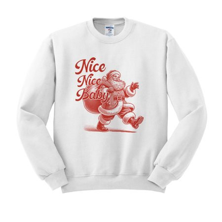 Santa Nice Nice Baby Sweatshirt Unisex X-Large White | Walmart (US)