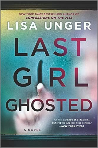 Last Girl Ghosted: A Novel: Unger, Lisa: 9780778333265: Amazon.com: Books | Amazon (US)