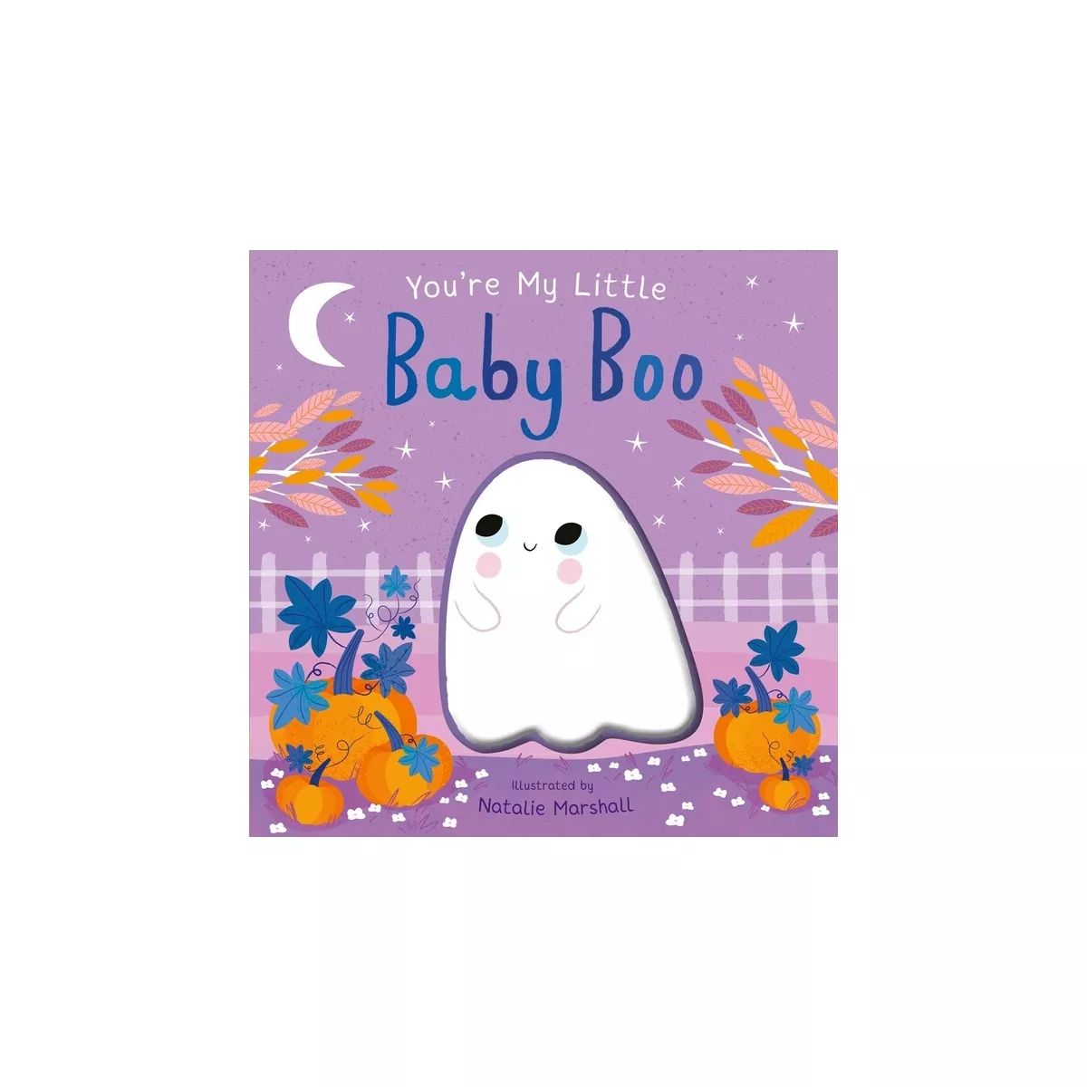 You're My Little Baby Boo - by  Nicola Edwards (Board Book) | Target