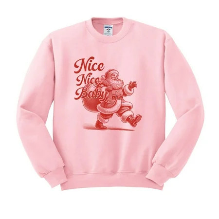 Santa Nice Nice Baby Sweatshirt Unisex Medium Pink | Walmart (US)