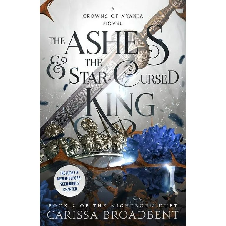 Crowns of Nyaxia: The Ashes & the Star-Cursed King : Book 2 of the Nightborn Duet (Series #2) (Ha... | Walmart (US)