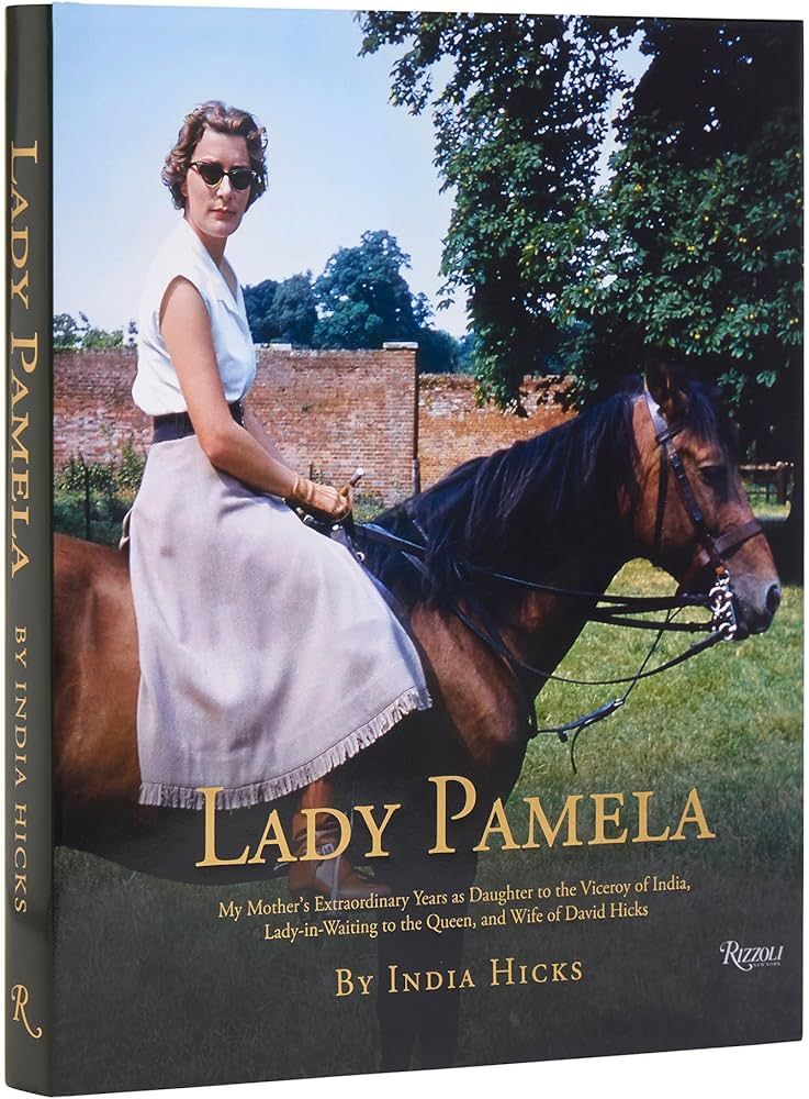 Lady Pamela: My Mother's Extraordinary Years as Daughter to the Viceroy of India, Lady-in-Waiting... | Amazon (US)