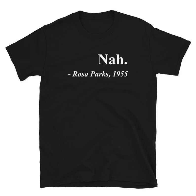 Women Cute Funny T Shirt Teen Girl Graphic Tee, Nah. Rosa Parks 1955 T shirt Feminist AF Black Hi... | Etsy (US)