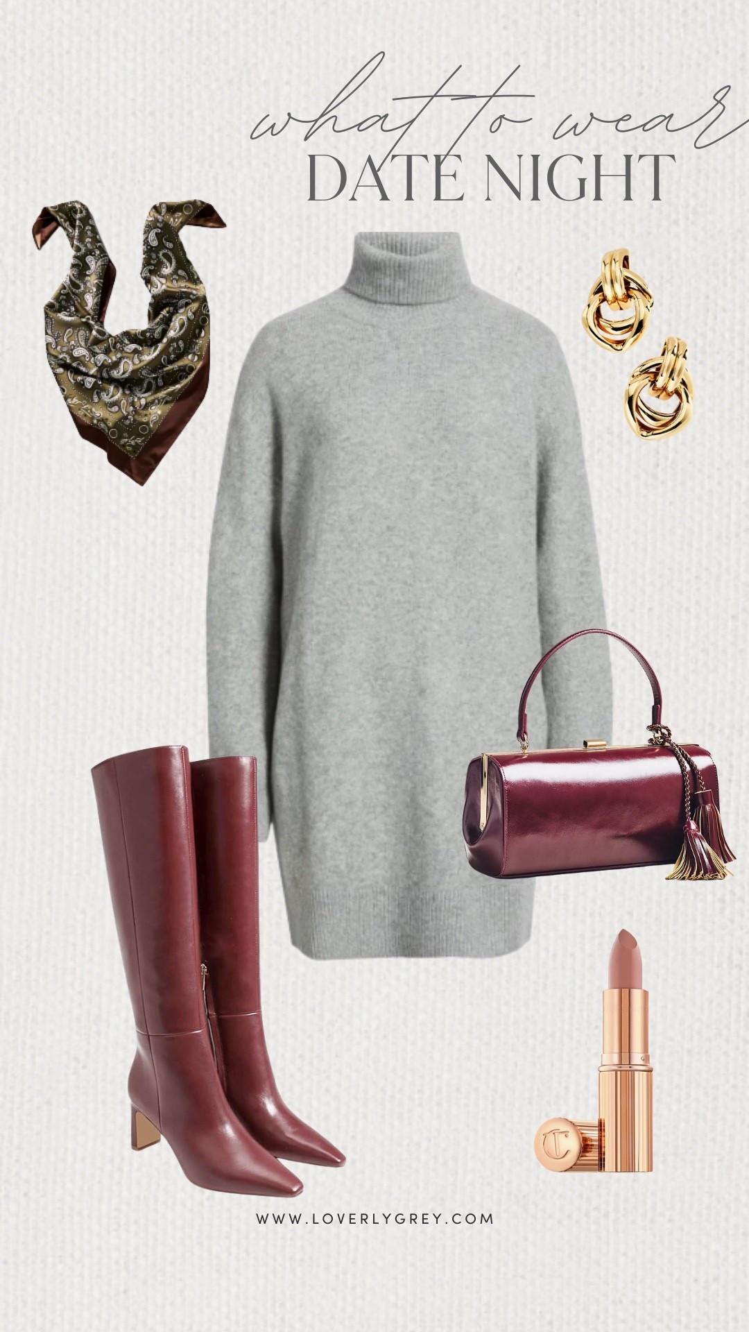 Loverly Grey, what to wear for date night! A grey sweater dress with tall burgundy boots and a matching bag from Tuckernuck! Accessorize with a silk scarf from Anthropologie and gold earrings! 

#LTKSeasonal #LTKgrwm #LTKHoliday