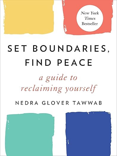 Set Boundaries, Find Peace: A Guide to Reclaiming Yourself      Hardcover – March 16, 2021 | Amazon (US)