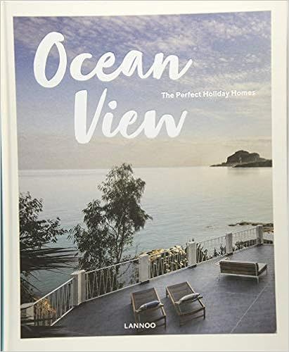 Ocean View: The Perfect Holiday Homes; Nature Retreats Vol. II | Amazon (US)