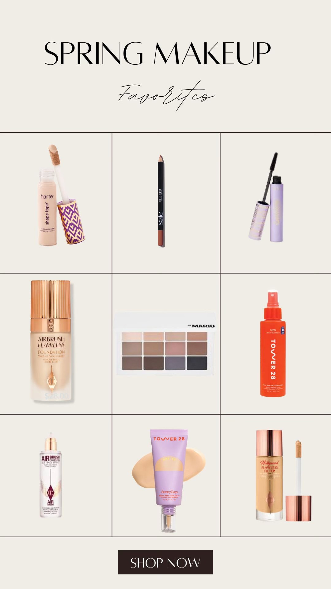 Spring Favs 
Tarte Shape Tape
Tower 28 facial spray 
Makeup By Mario 
Saie Lip Liner 
Charlotte Tilbury Flawless Filter 
Charlotte Tilbury Setting Spray 
Tower 28 tinted moisturizer 
Tarte Macara 


#LTKBeauty #LTKGiftGuide #LTKSaleAlert