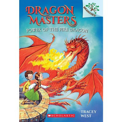 Power of the Fire Dragon: A Branches Book (Dragon Masters #4) - by  Tracey West (Paperback) | Target