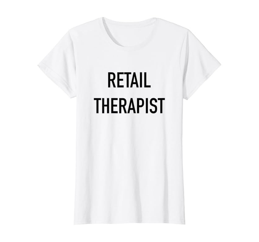 Retail Therapist - Funny Shopping Slogan T-Shirt | Amazon (US)