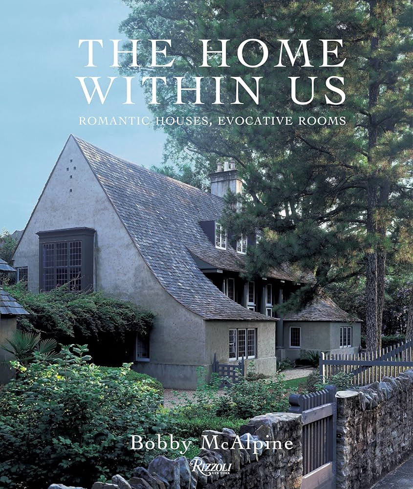The Home Within Us: Romantic Houses, Evocative Rooms | Amazon (US)
