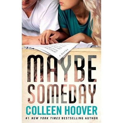 Maybe Someday (Paperback) by Colleen Hoover | Target