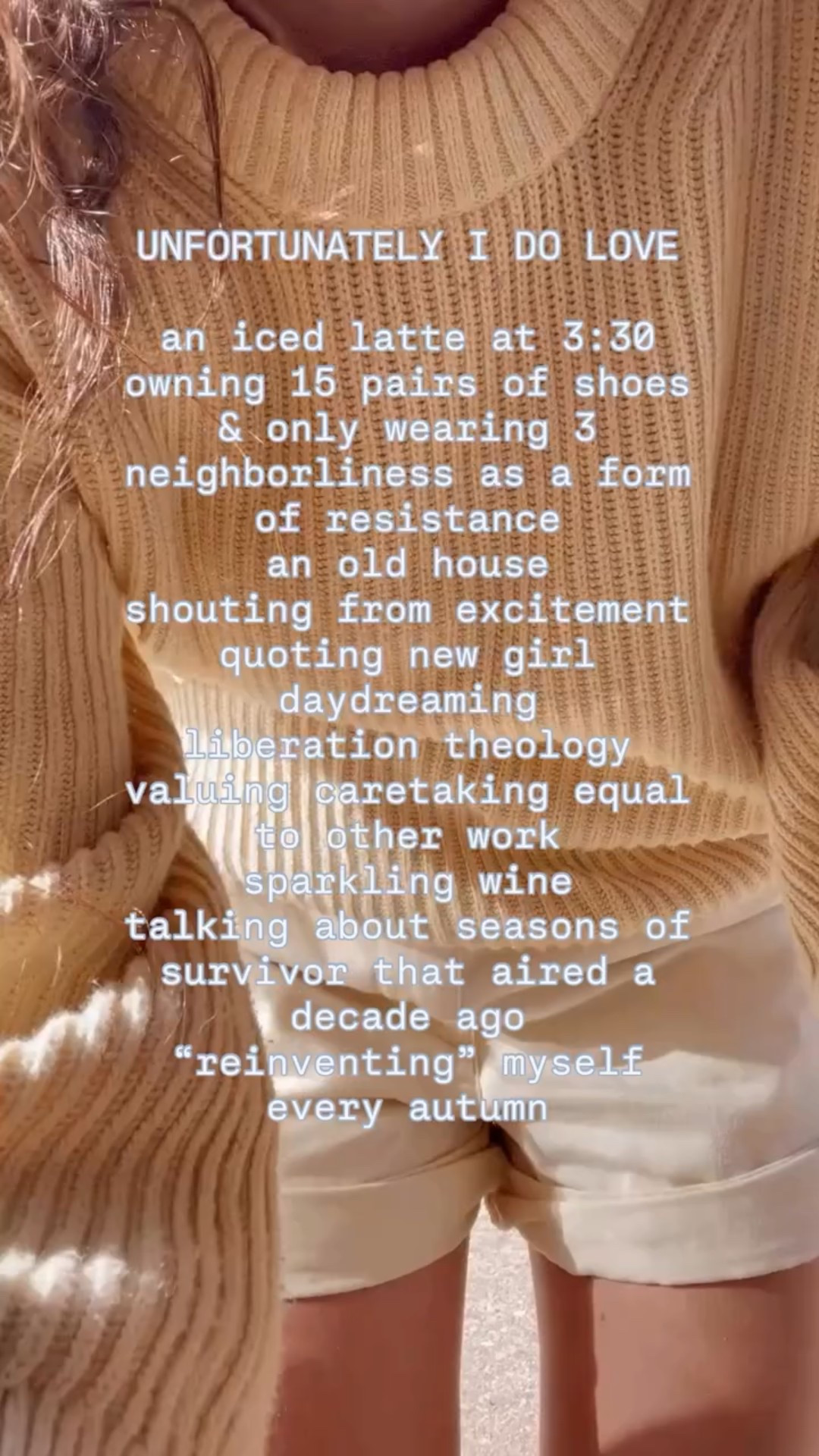 happy autumn, i liked this trend too much not to join in.

things i forgot to list here that came to me in the shower:
- audiobooks
- watching movies with the director’s commentary 
- reality competition shows in general
- doing the most for a simple gettogether
- texting my friends outfit options for our hangs

wearing the everlane cocoon crew in parsnip in a size S and thrifted pale yellow ralph lauren twill shorts in a size 6. the straw bucket hat was bought on vacation in hawaii, but similar ones are linked below!

#LTKSeasonal #LTKPetite