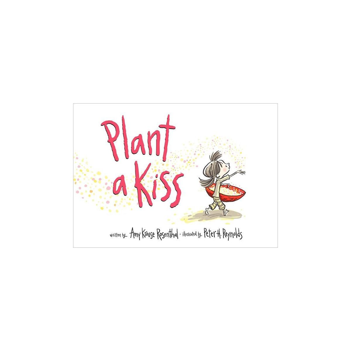 Plant a Kiss (Hardcover) by Amy Krouse Rosenthal | Target