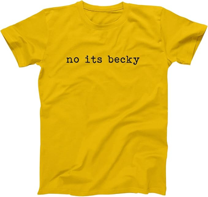No Its Becky Mens Shirt | Amazon (US)