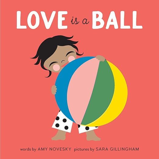 Love Is a Ball     Board book – November 8, 2022 | Amazon (US)