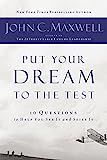 Put Your Dream to the Test: 10 Questions to Help You See It and Seize It     Paperback – April ... | Amazon (US)