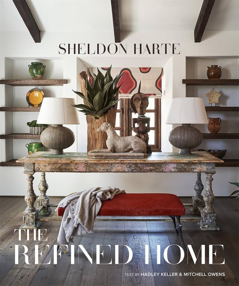 The Refined Home: Sheldon Harte―California-based interior designer demonstrates that true luxur... | Amazon (US)