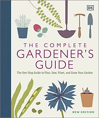 The Complete Gardener's Guide: The One-Stop Guide to Plan, Sow, Plant, and Grow Your Garden     H... | Amazon (US)