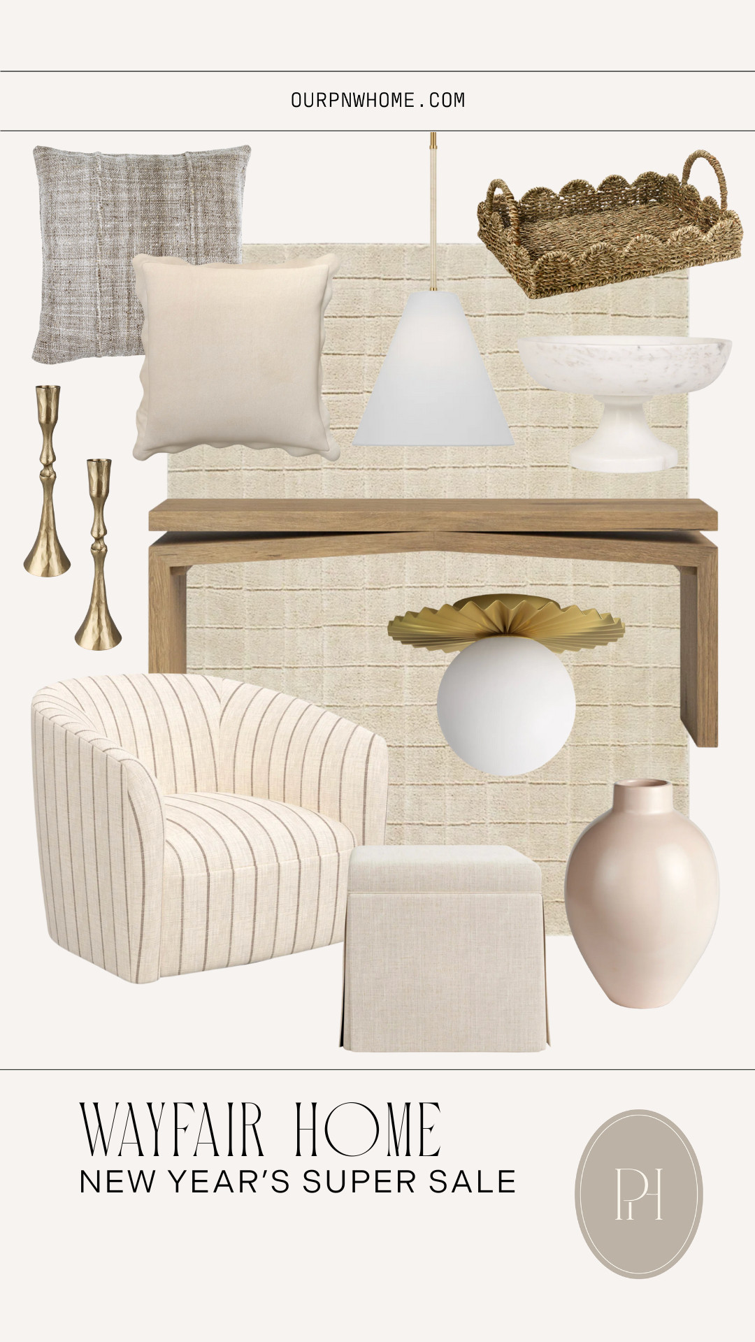Wayfair's New Year's Super Sale favorites for the neutral home!

neutral area rug, tan area rug, tan area rug, light brown area rug, scalloped tray, woven tray, decorative tray, home decor, marble bowl, pedestal bowl, decorative bowl, scalloped lighting fixture, semi-flush mount light, tan vase, home accents, neutral accent chair, armchair, living room furniture, square ottoman, footrest, footstool, neutral furniture, brass candlesticks, gold candle holders, pendent light, kitchen lighting, scalloped throw pillow, neutral throw pillow, gray accent pillow, wood console table, entryway table 

 #LTKSeasonal #LTKHome #LTKSaleAlert