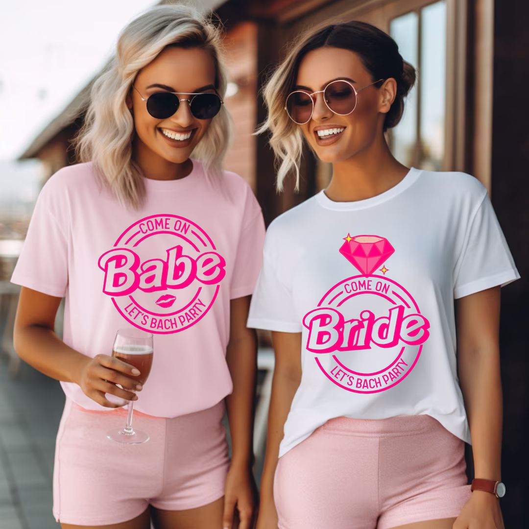 Come on Bride Bachelorette Party T Shirt, Come on Babe Bachelorette Party T Shirt, Let's Bach Par... | Etsy (US)