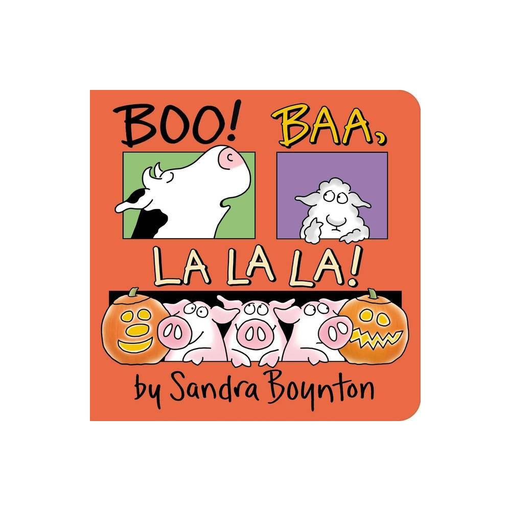 Boo! Baa, La La La! - by Sandra Boynton (Board Book) | Target