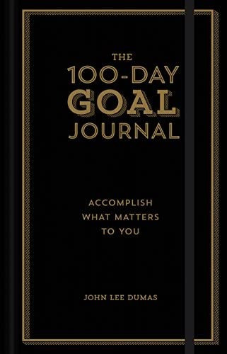 The 100-Day Goal Journal: Accomplish What Matters to You | Amazon (US)